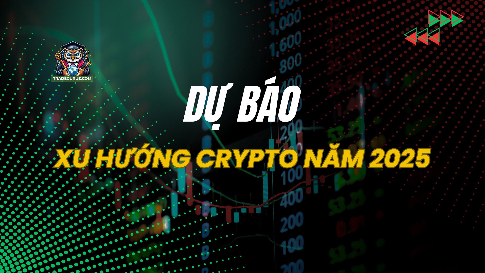 Xu hướng thị trường tiền điện tử năm 2025 được dự báo sẽ tăng trưởng mạnh mẽ 